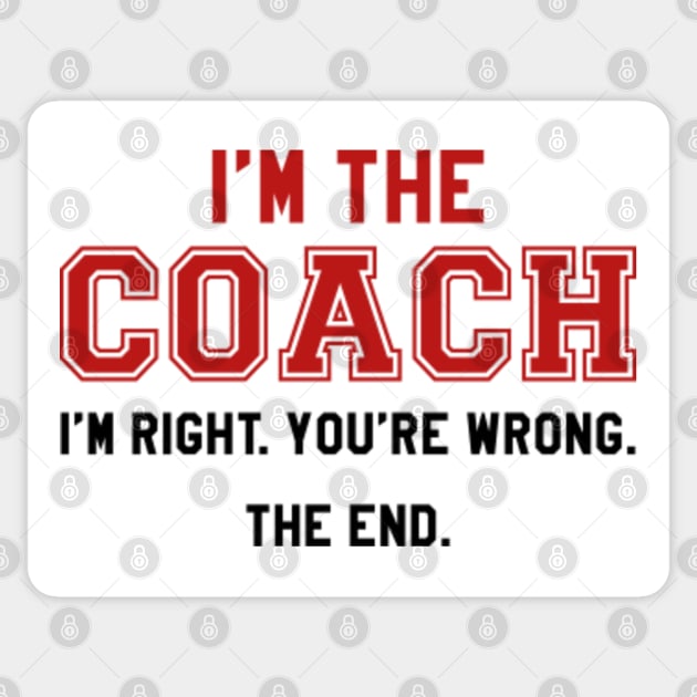 I'm The Coach Sticker by CreativeJourney